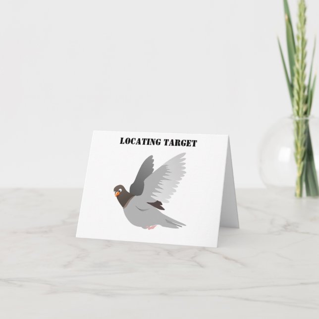 Carte Drôle Pigeon Cartoon, "Localisation Cible" Humour  (Devant)