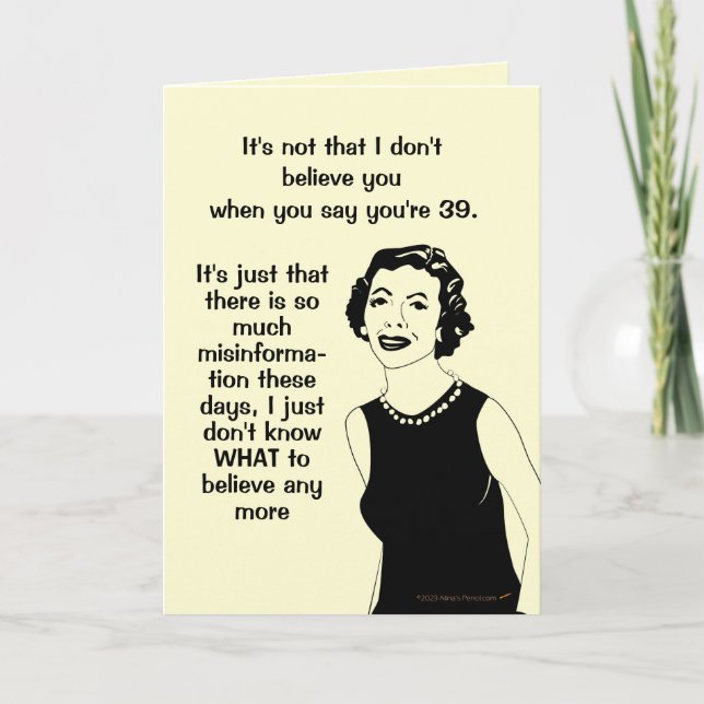 Carte Drôle Retro Femme 39ème Anniversaire Désinformatio (Devant)