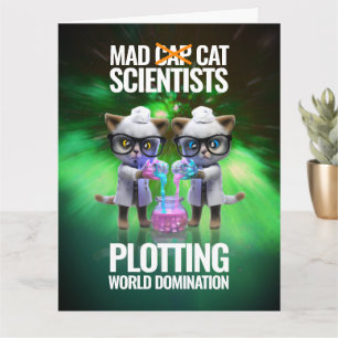 Carte Drôle scientifique de chat fou qui pillent la domi