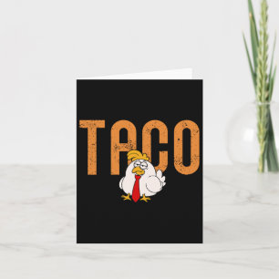 Carte Drôle Taco Commerce Poulet Taco Trump Toujours Pou