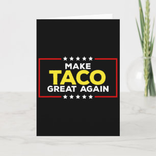Carte Drôle Taco Trump Toujours Se Défile Fait Taco Gre