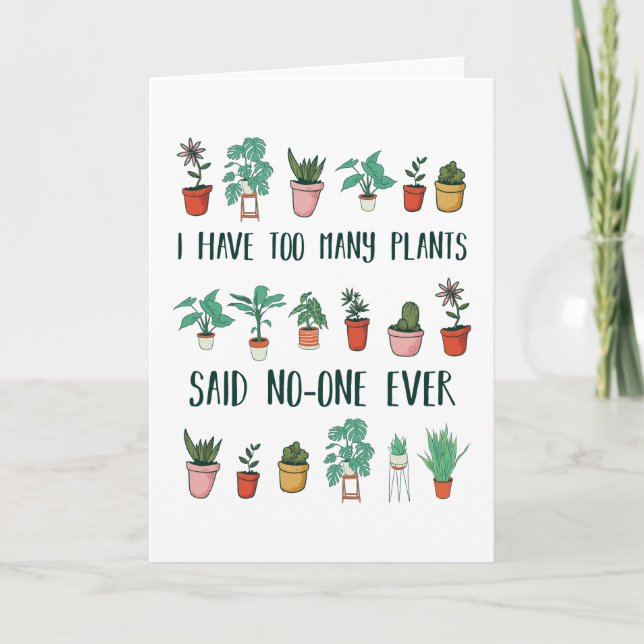 Carte Drôle trop de cadeaux de jardinage Plante (Devant)