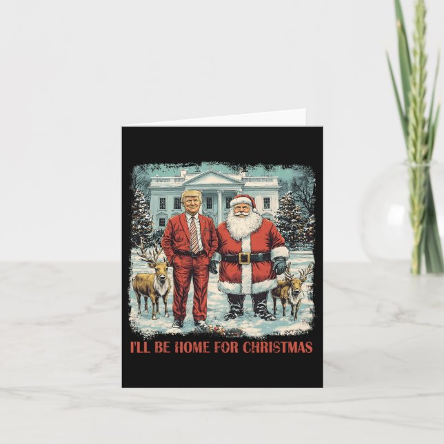 Carte Drôle Trump Xmas Père Noël Je serai à la maison po (Devant)