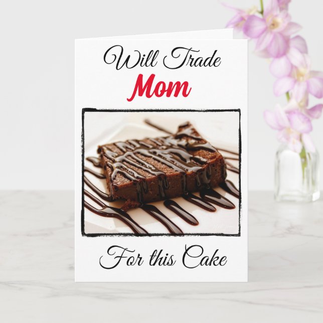 Carte Drôle Will Trade Pour : Maman (Orchidée)