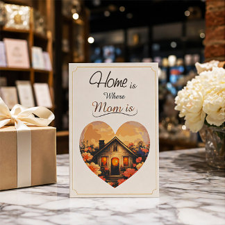 Carte Elegant “Home is Where Mom Is” Greeting Card 