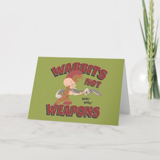 Carte ELMER FUDD™ & BUGS BUNNY™ "Wabbits Not Arms" (Devant)