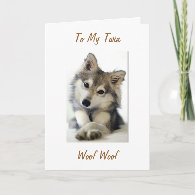 Carte EMISSION A PUPPY HUSKY To My TWIN ON YOUR BIRTHDAY (Devant)
