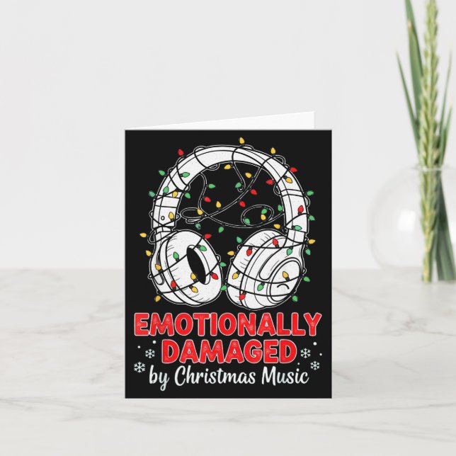 Carte Emotionally Damaged By Christmas Music Funny Xmas  (Devant)