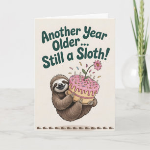 Carte Encore un an plus... Toujours une Sloth !