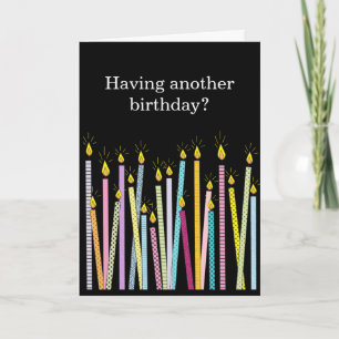 Carte Encore un anniversaire, trop de bougies