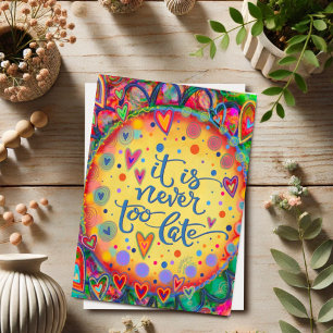 Carte Encouragement encourageant, jamais trop tard