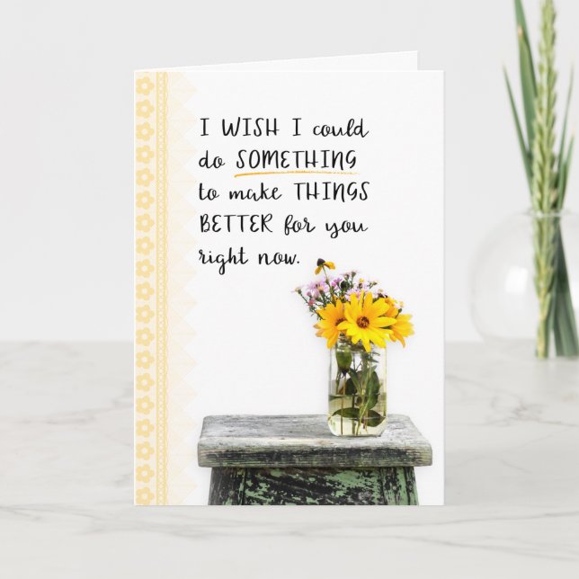 Carte Encouragement J'Aimerais Pouvoir Rendre Les Choses (Devant)