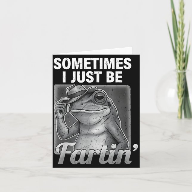 Carte Epic I Farting Frog Sometimes Just Fartin Fart (Devant)