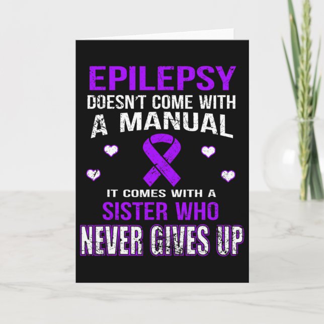 Carte Epilepsy Comes With A Sister Who Never Gives Up  (Devant)