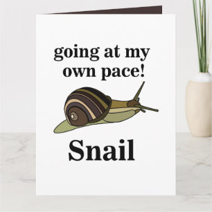 Carte Escargot Qui Va À Mon Propre Pace Drôle Escargot