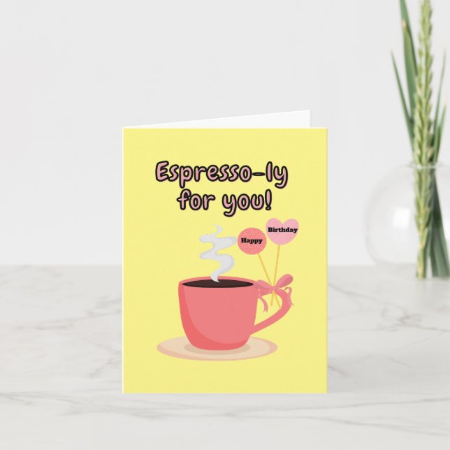 Carte Espresso-ly Pour Vous ! Joyeux anniversaire. (Devant)