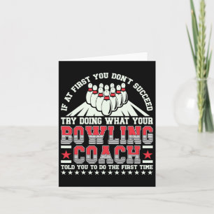 Carte Essayez De Faire Ce Que Votre Coach De Bowling Vou