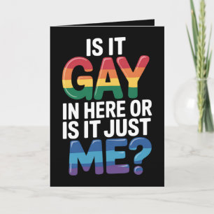Carte Est-Ce Gay Dans Ici Ou Est-Ce Juste Moi Drôle LGBT