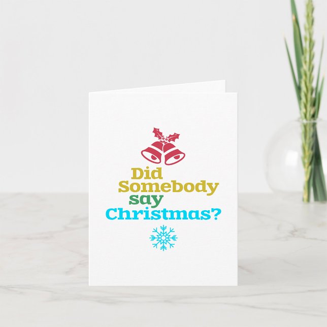 Carte Est-ce que quelqu'un a dit Noël (Créateur téléchargé)