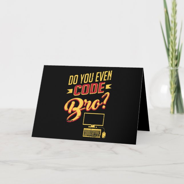 Carte Est-Ce Que Vous Avez Même Code Bro Funny Software  (Devant)
