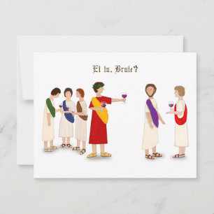 Carte "Et Tu Brute?" Jules César à une fête