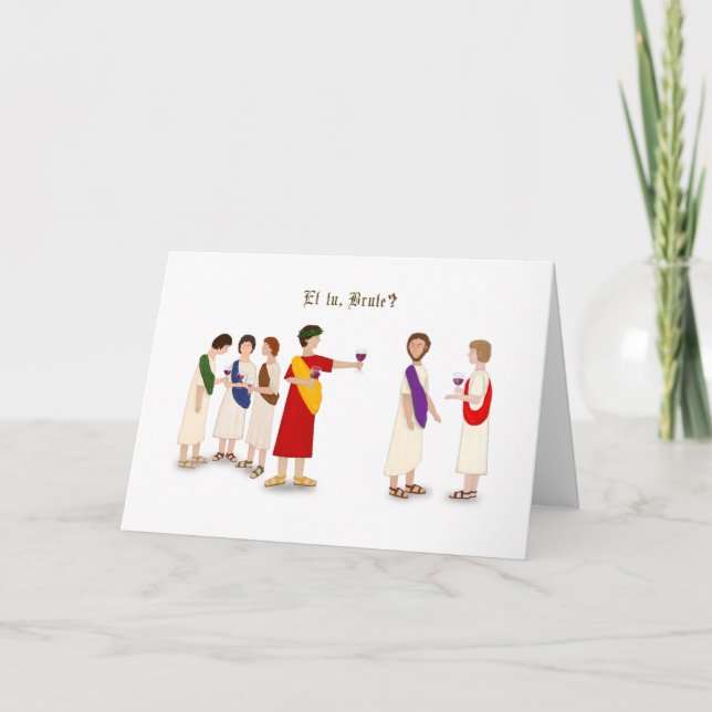 Carte "Et tu Brute ?" Julius César à une fête (Devant)