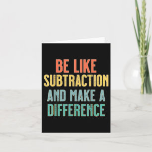 Carte Être Comme La Subtraction Faire Une Différence Mal