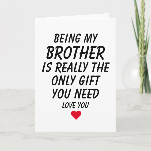 Carte Être Mon Frère Est Vraiment Le Seul Don Dont Vous  (Devant)