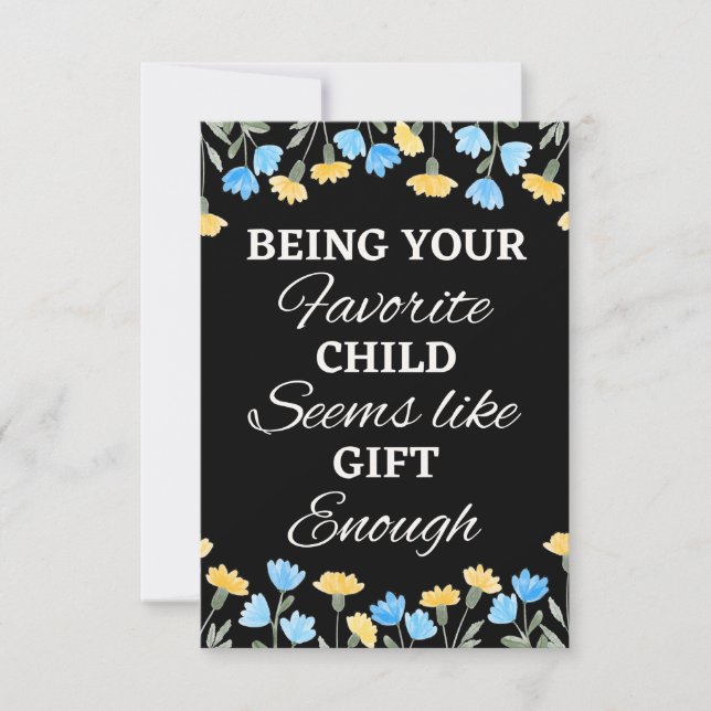 Carte Être votre enfant préféré semble suffisant, Cadeau (Devant)
