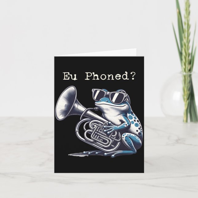 Carte Eu Phoned Funny Euphonium Frog Music Band Pun  (Devant)
