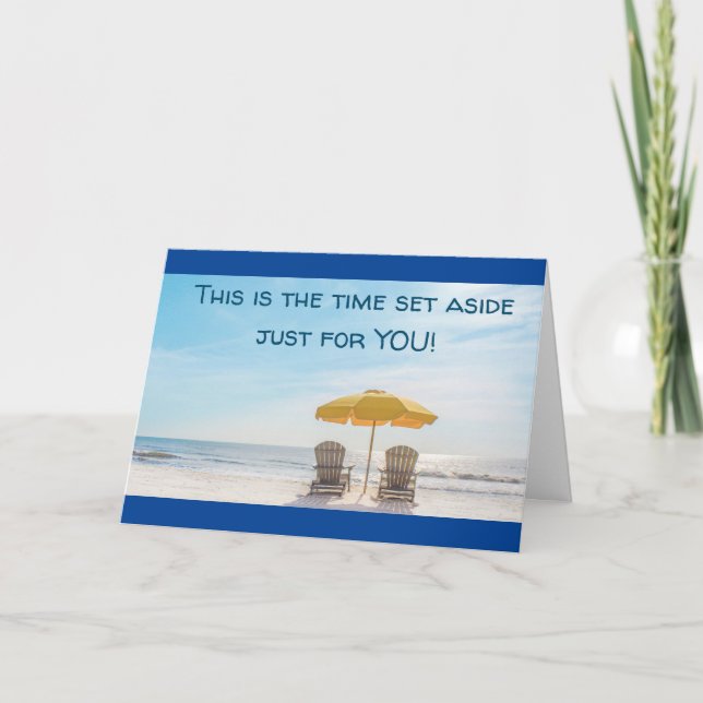 CARTE EVERY DAY IS SATURDAY WHEN YOU RETIRE (Devant)