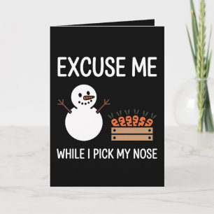 Carte Excusez-moi pendant que je me cure le nez Bonhomme