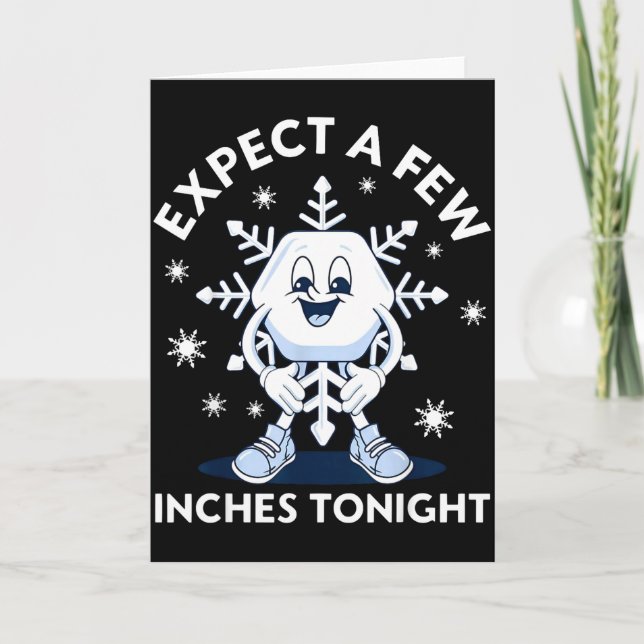 Carte Expect A Few Inches Tonight Funny Snow  (Devant)