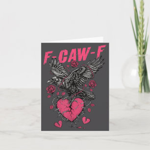Carte F Caw F Crow Anti Saint-Valentin Dark Gothic Brisé