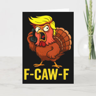 Carte F-caw-f Drôle Trump Dinde Thanksgiving Humour Part