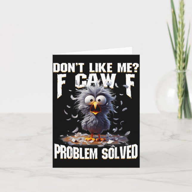 Carte F Caw F Funny Angry Chicken Don't Like Me Problem  (Devant)