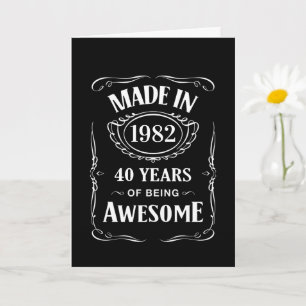 Carte Fabriqué en 1982 40 ans d'être génial anniversaire