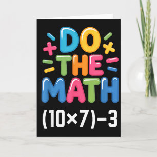Carte Fais le calcul (10x7)-3 Six Seven 6-7 Humour Profe
