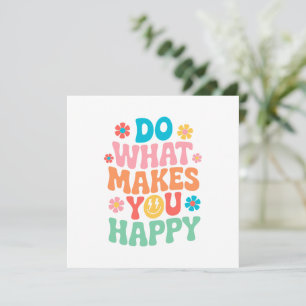 Carte Faites ce qui vous rend heureux - Motivationnel