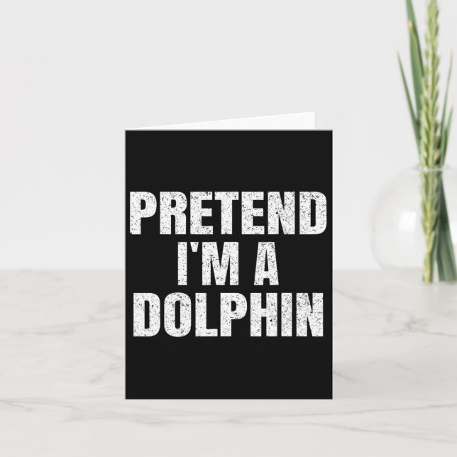 Carte Faites comme si je suis un Dolphin Easy Halloween  (Devant)