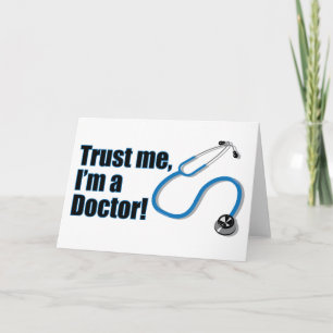 Carte Faites-moi confiance Je suis un docteur amusant ca