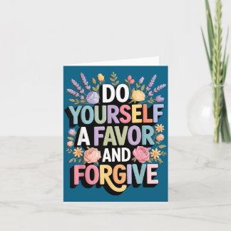 Carte Faites-vous une faveur Pardonner Inspirant