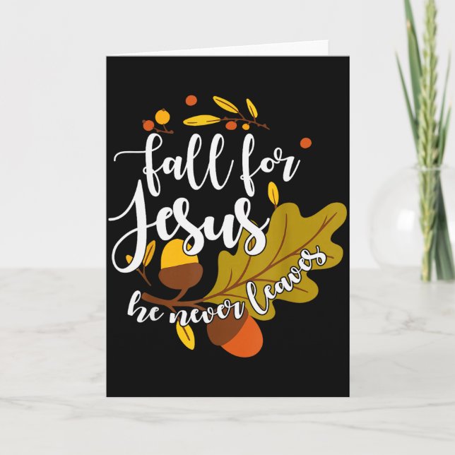 Carte Fall For Jesus He Never Leaves Autumn Fall Christi (Devant)