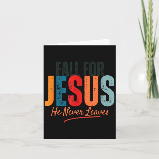Carte Fall For Jesus He Never Leaves Christian Autumn Fa (Devant)