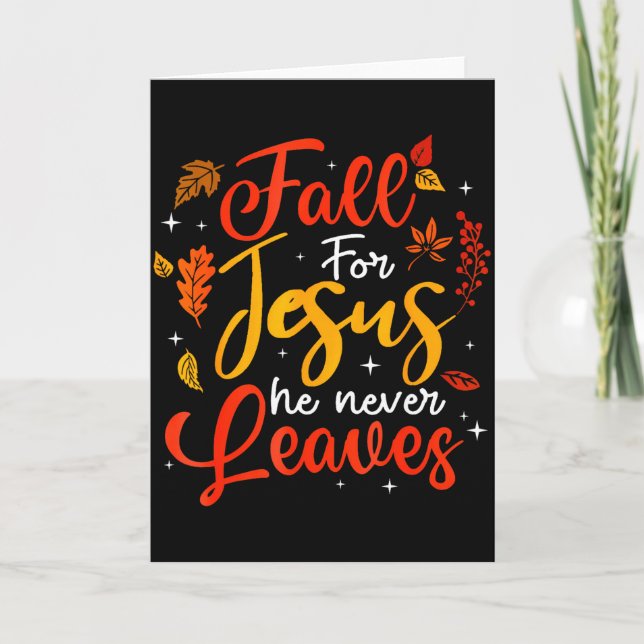 Carte Fall For Jesus He Never Leaves Leaves Autumn Chris (Devant)