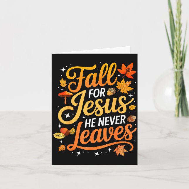 Carte Fall For Jesus He Never Leaves Leaves Autumn Chris (Devant)