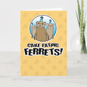 Carte Fantastiques Ferrets veulent votre gâteau Annivers