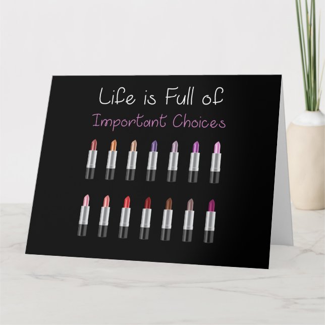 Carte Femme Drôle Lipstick important choix de vie (Devant)