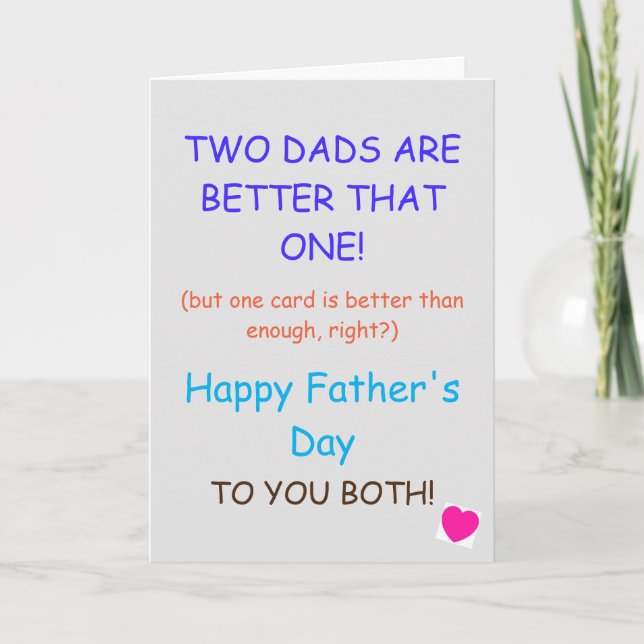 Carte fête des pères - Deux papa sont meilleurs qu (Devant)