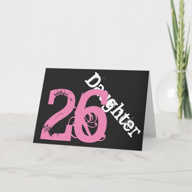 Carte Fille, 26ème anniversaire, blanc, rose sur noir. (Devant)